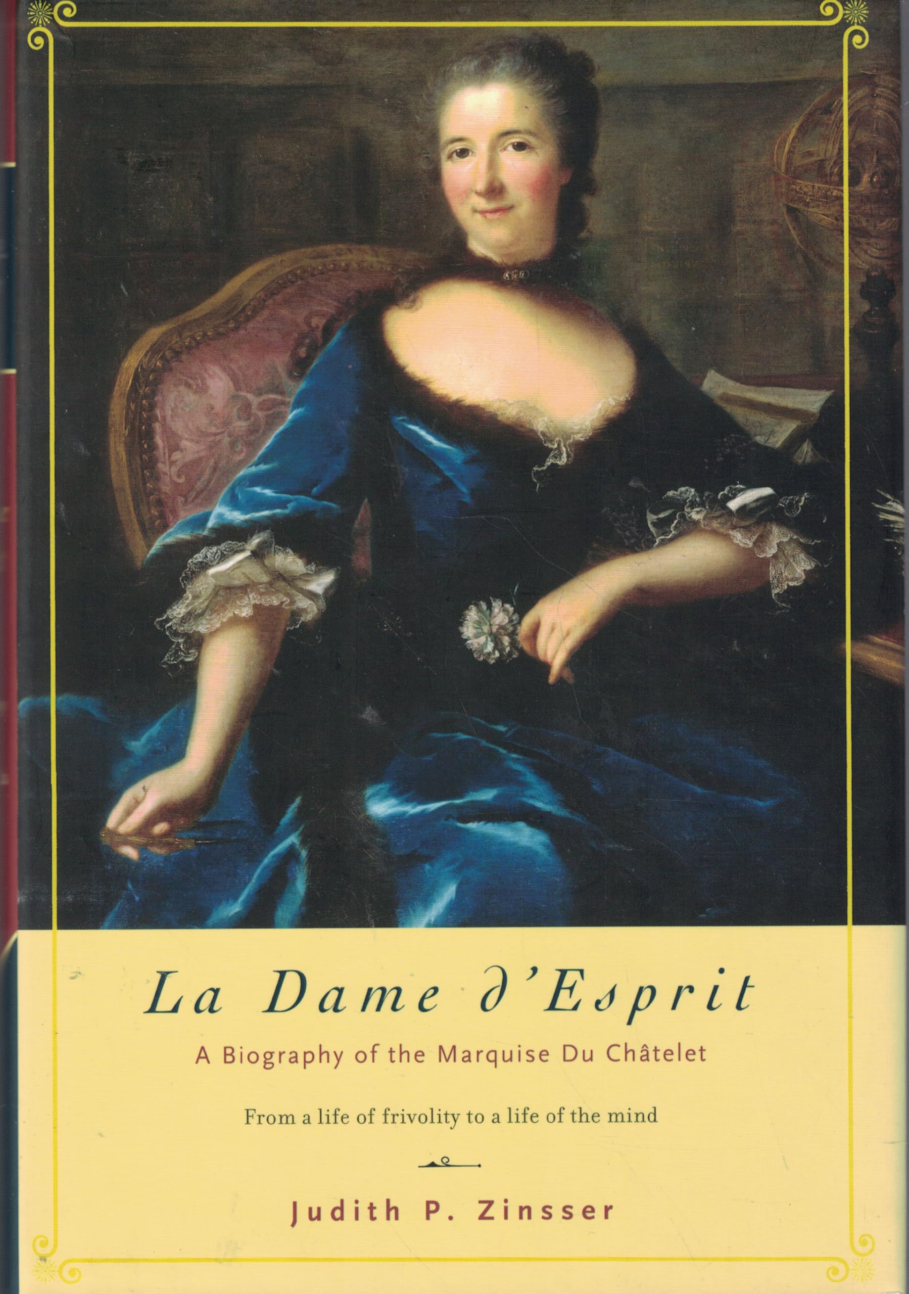 La Dame D'esprit: A Biography of The Marquise Du Chatelet Books