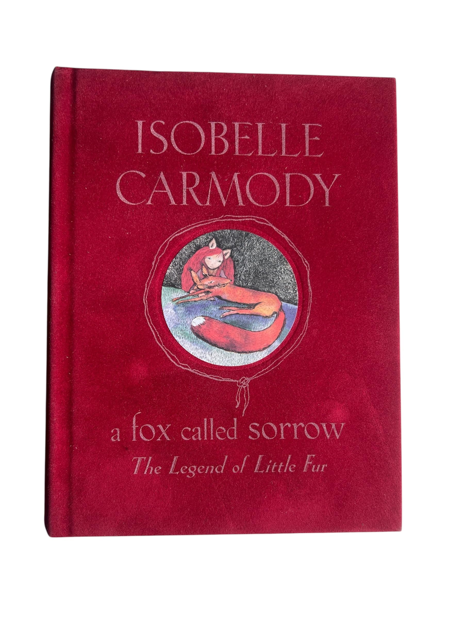 A Fox Called Sorrow: The Legend of Little Fur Books