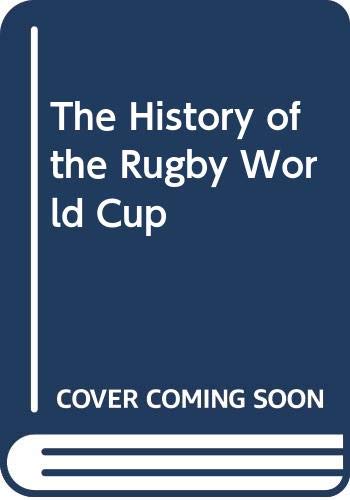The History of the Rugby World Cup Leisure & Fun