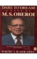 Dare to Dream: The Life of M.S. Oberoi Politics & Society