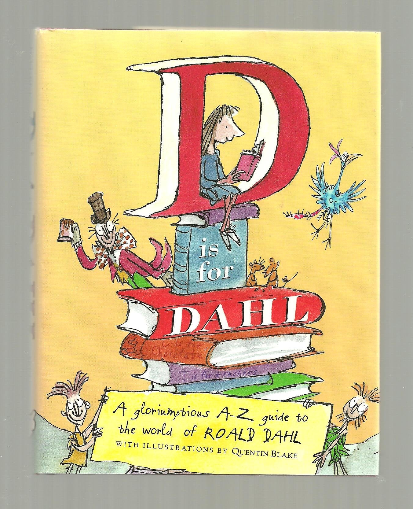 D Is For Dahl: A Gloriumptious A-Z Guide To The World Of Roald Dahl Contemporary literature