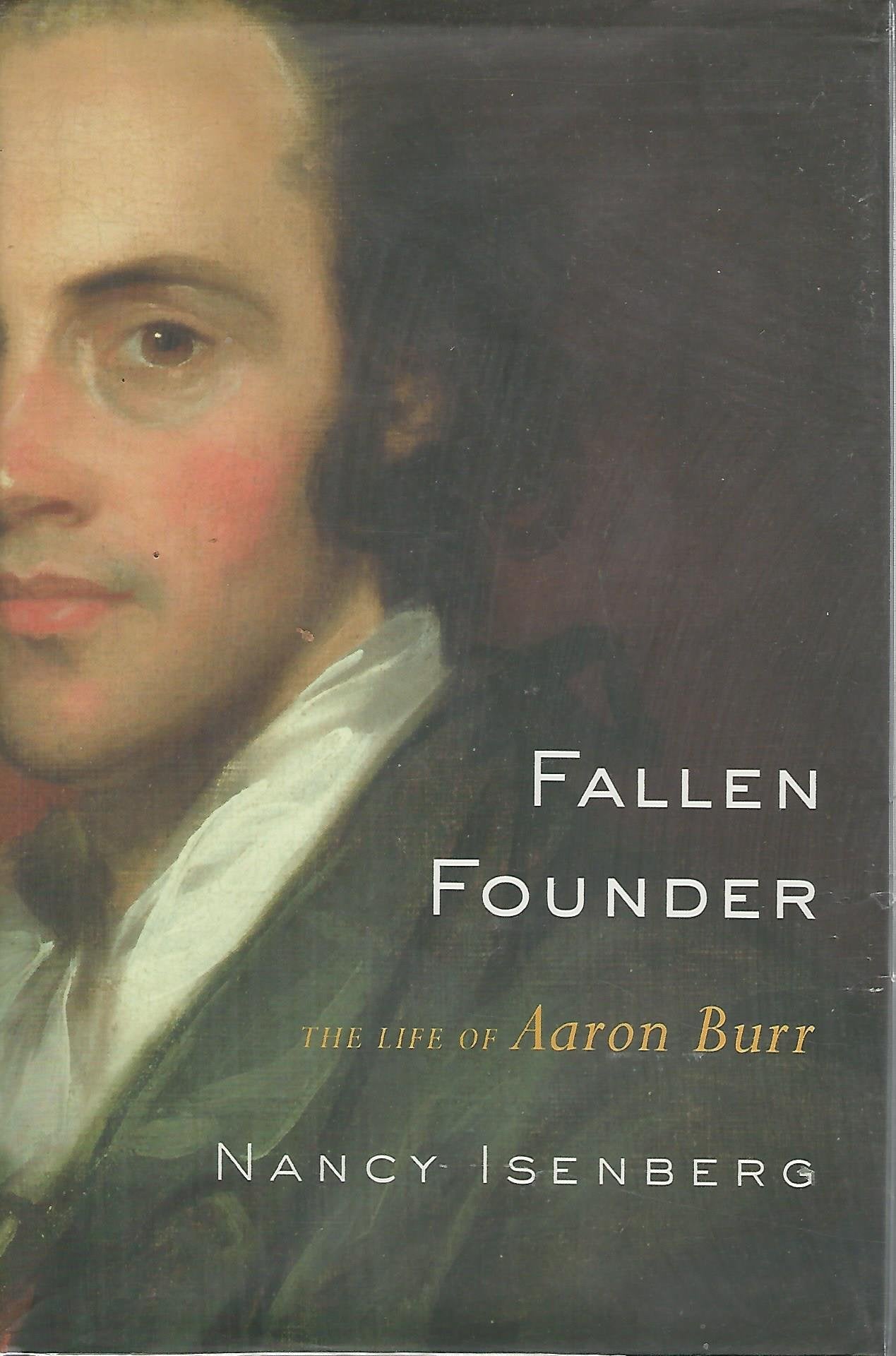 Fallen Founder: The Life of Aaron Burr Memories