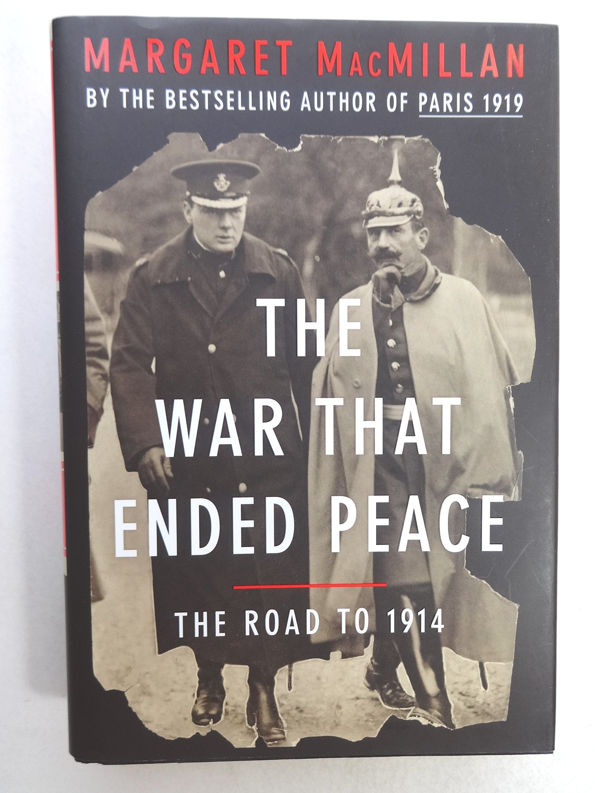 The War That Ended Peace: The Road to 1914 Politics & History