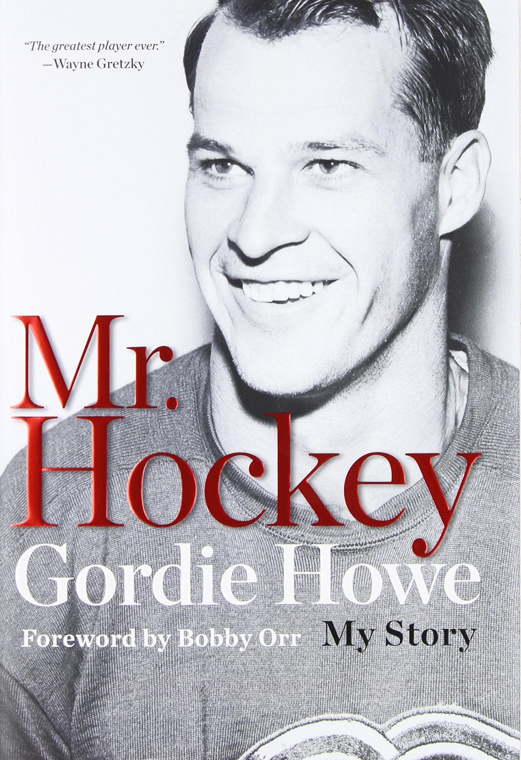 Mr. Hockey: The Autobiography Of Gordie Howe Sports
