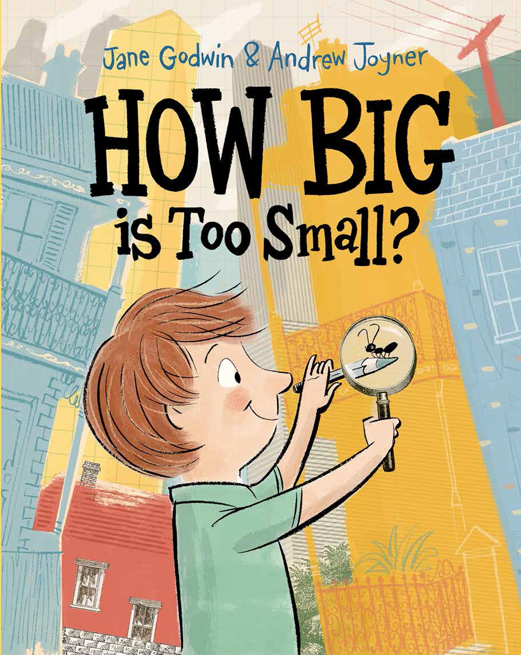 How big is too small? - Jane Godwin/Andrew Joyner (Penguin/Viking) book