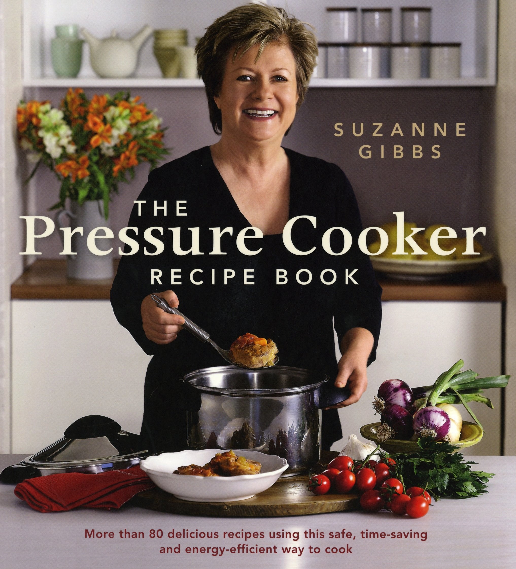The Pressure Cooker Recipe Book Leisure, Home & Garden