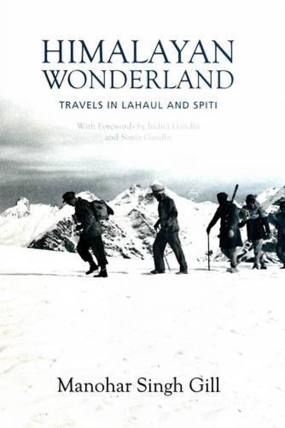 Himalayan Wonderland: Travels in Lahaul and Spiti Politics & Society