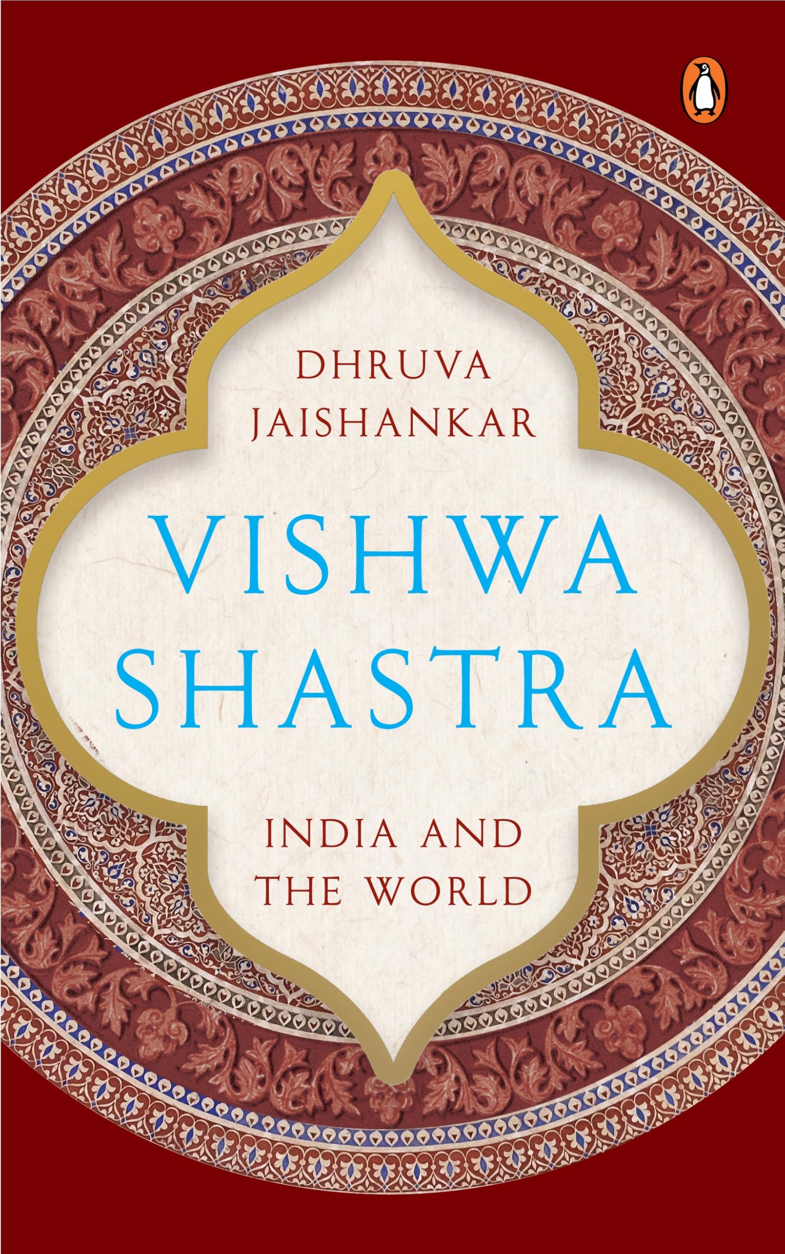Vishwa Shastra: India and the World Politics & History
