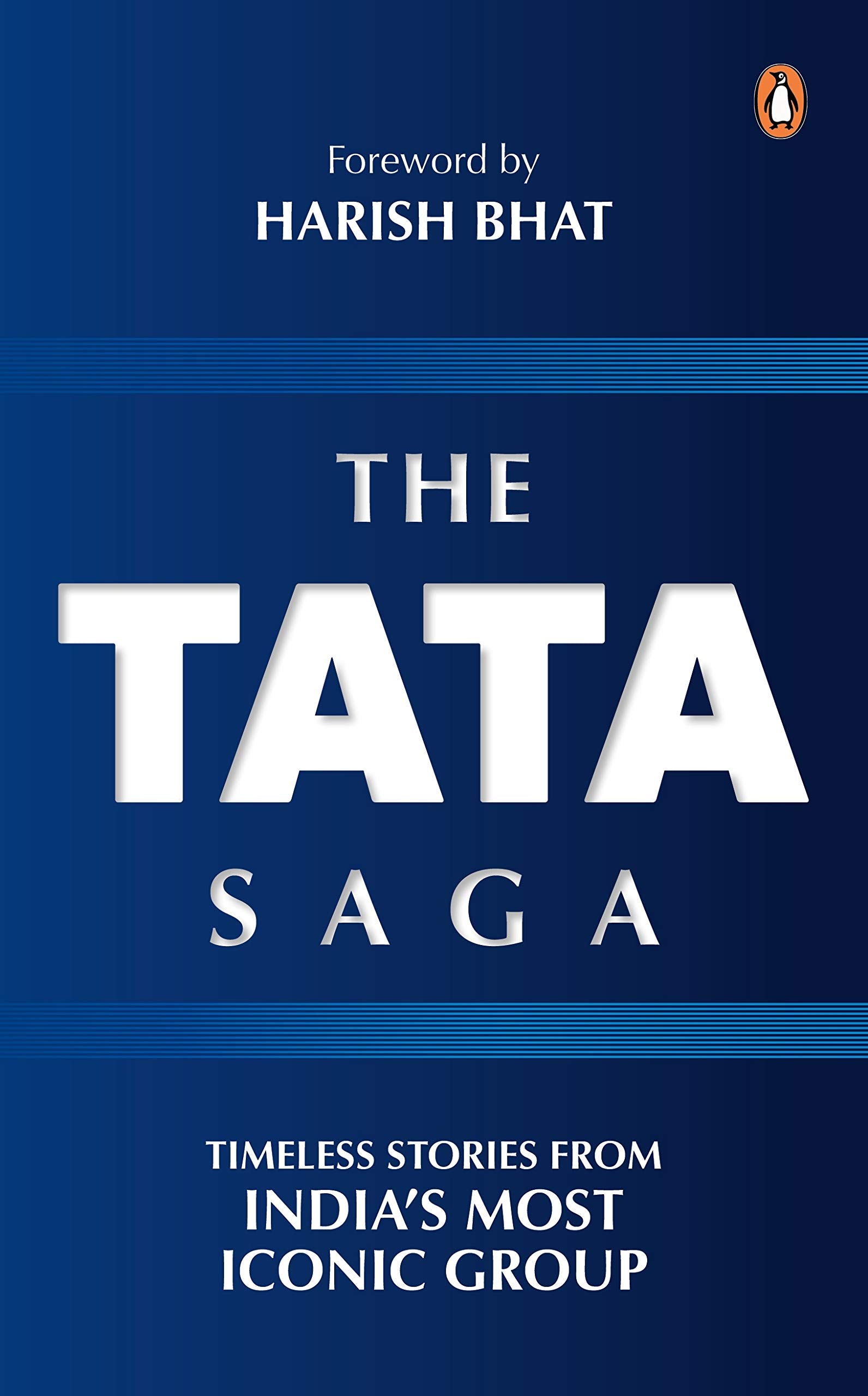 The Tata Saga: Timeless Stories From India's Largest Business Group Politics & Society