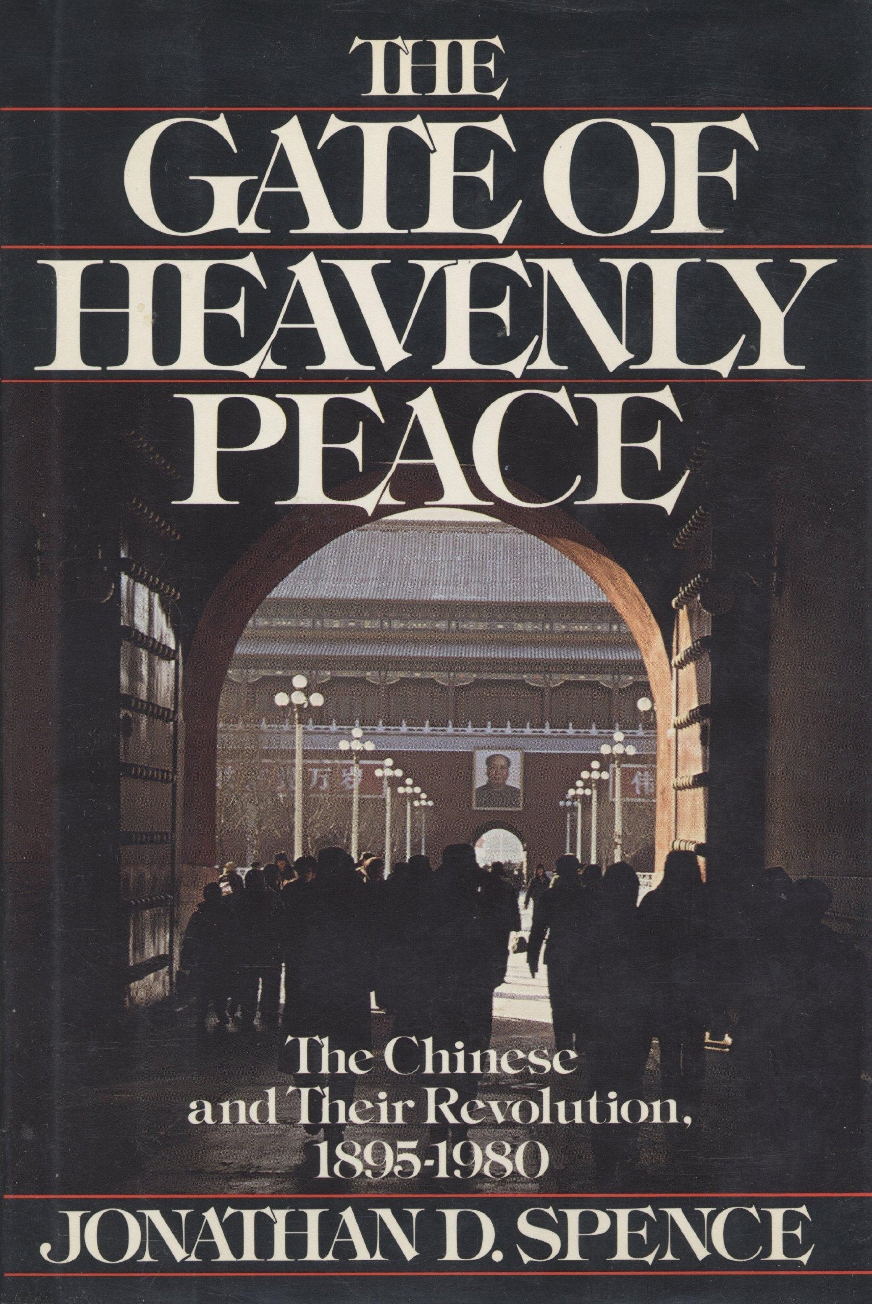Gate of Heavenly Peace: The Chinese and Their Revolution, 1895-1980 Politics & History