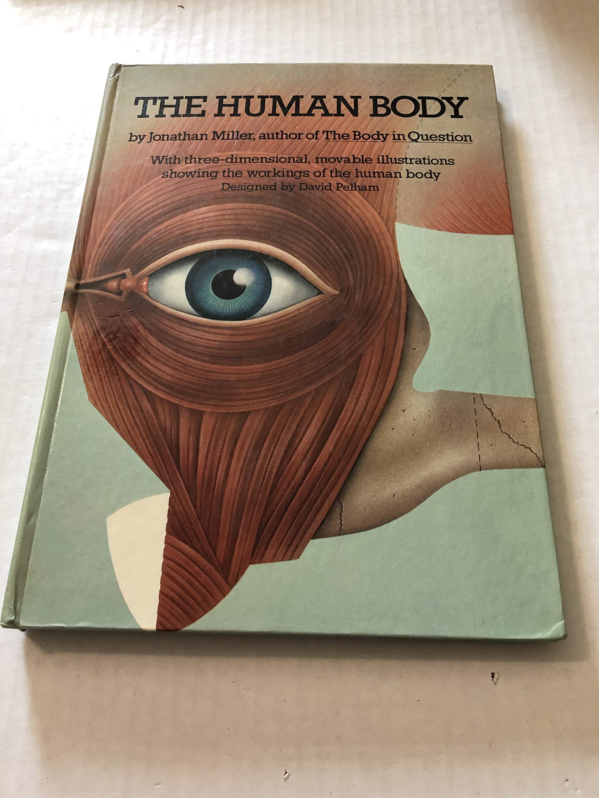 The Human Body: With Three-Dimensional, Movable Illustrations Showing the Workings of the Human Body Medicine