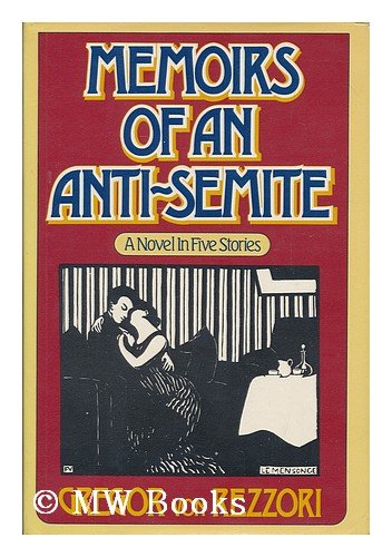 Memoirs of an anti-Semite / Gregor von Rezzori Memories