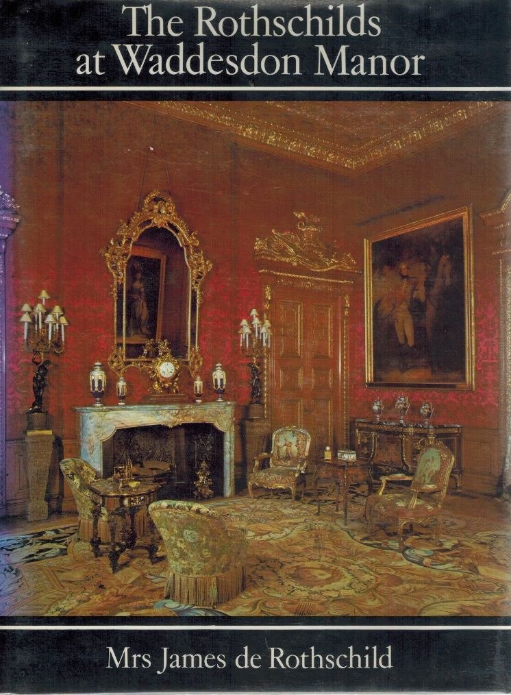 Rothschilds at Waddesdon Manor book