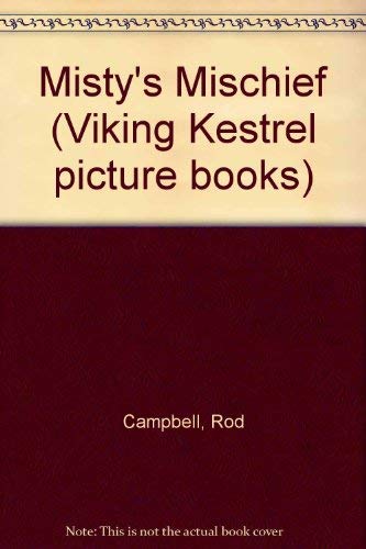 Misty's Mischief (Viking Kestrel picture books) book