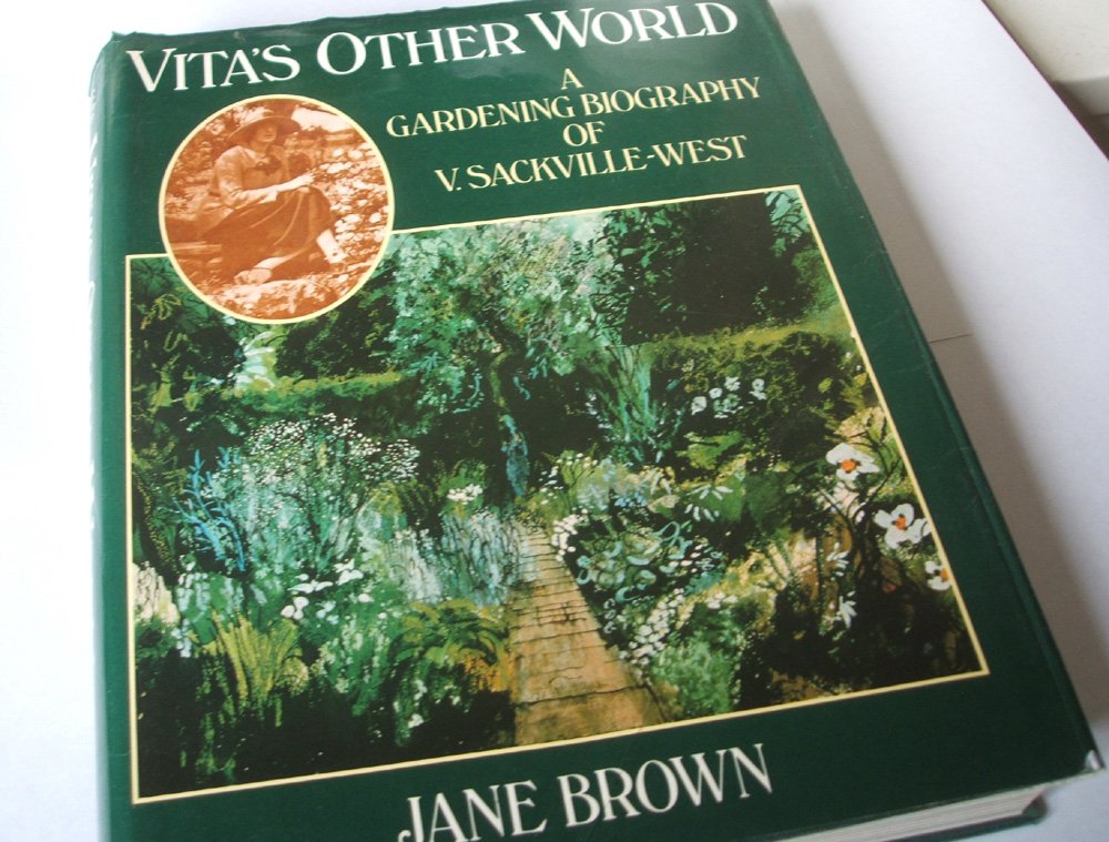 Vita's Other World: A Gardening Biography of V. Sackville West: Gardening Biography of Vita Sackville-West book