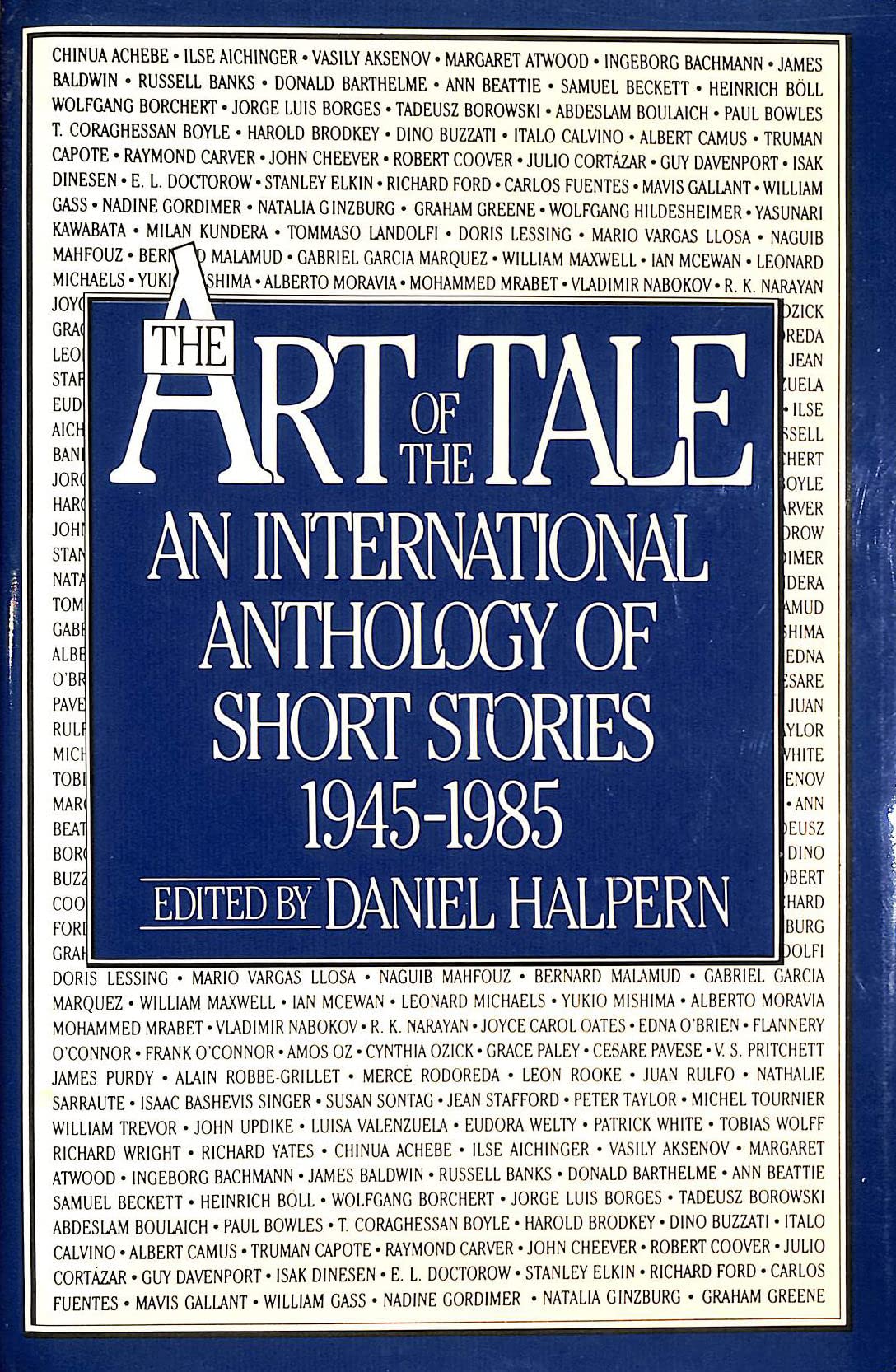The Art of the Tale: An International Anthology of Short Stories 1945-1985 book