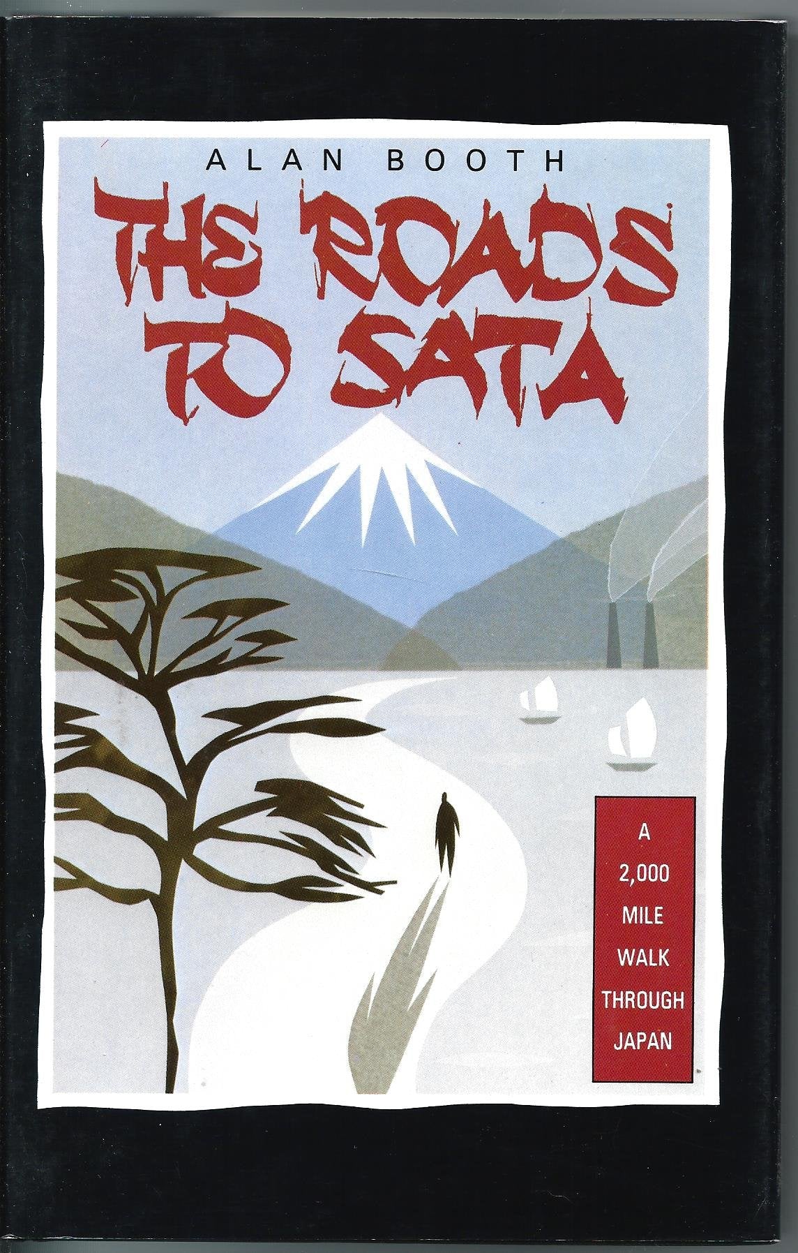 The Roads to Sata: A 2000-Mile Walk Through Japan Geology & Geography