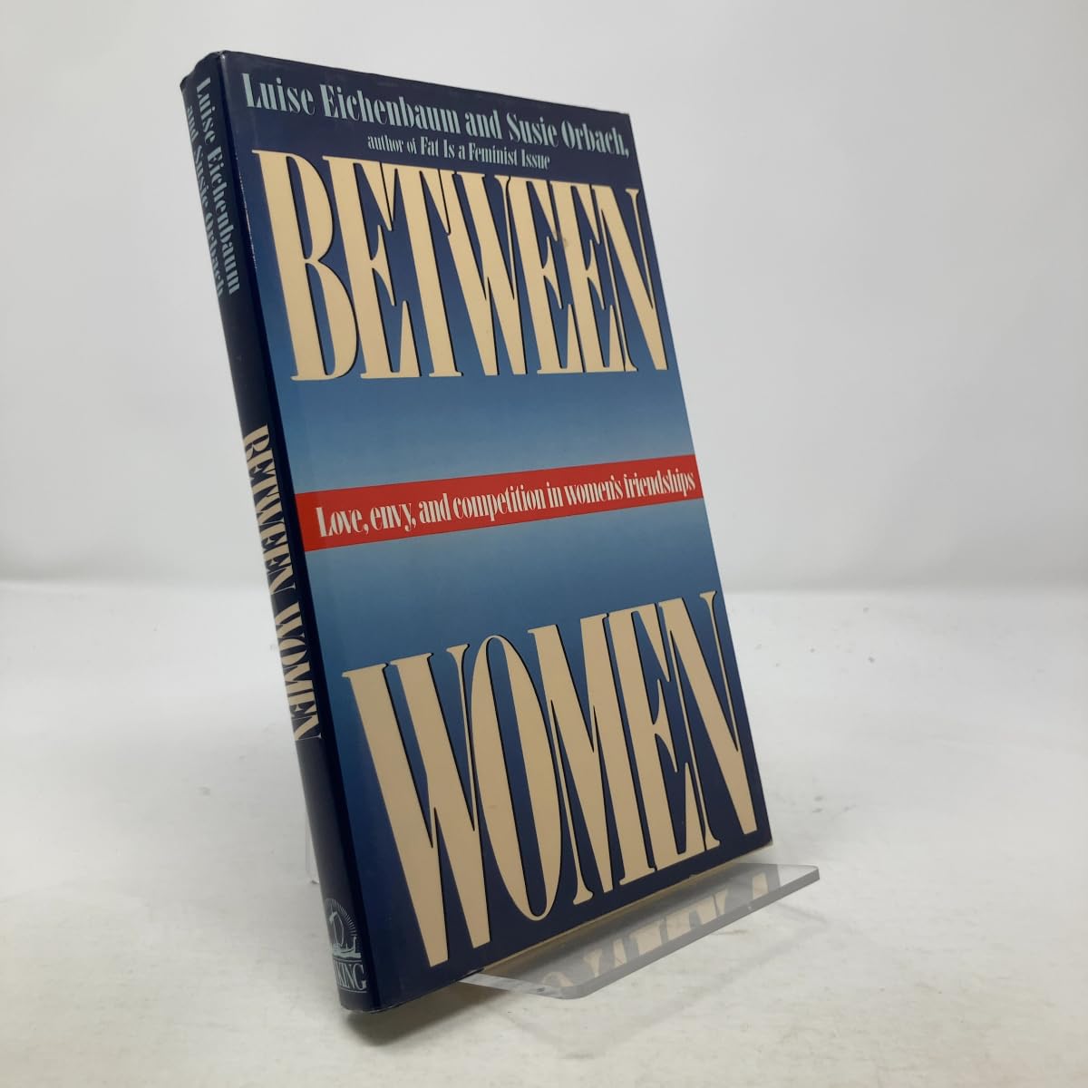 Between Women: Love, Envy And Competition in Women's Friendships Social Sciences