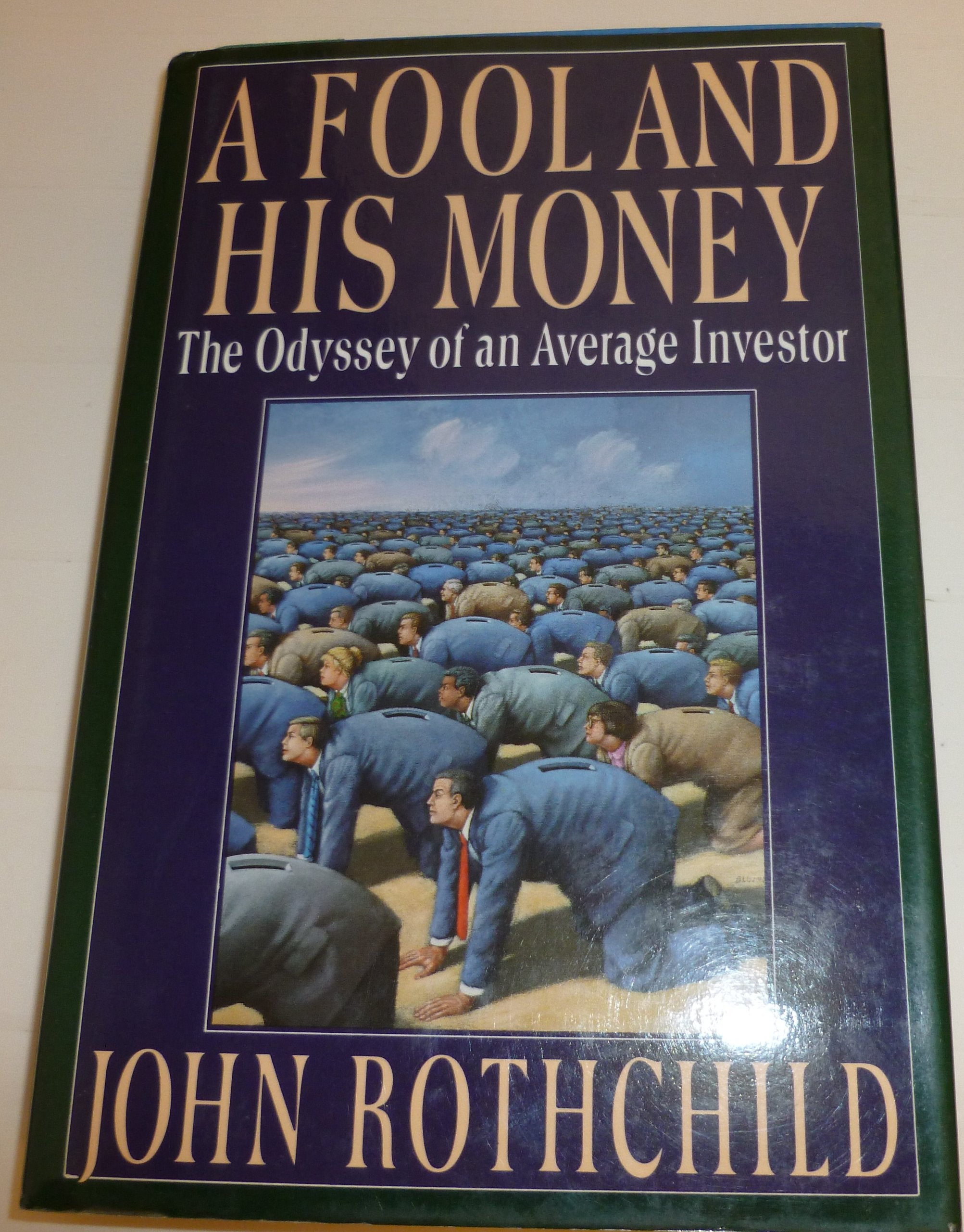 A Fool and His Money: The Odyssey of an Average Investor book
