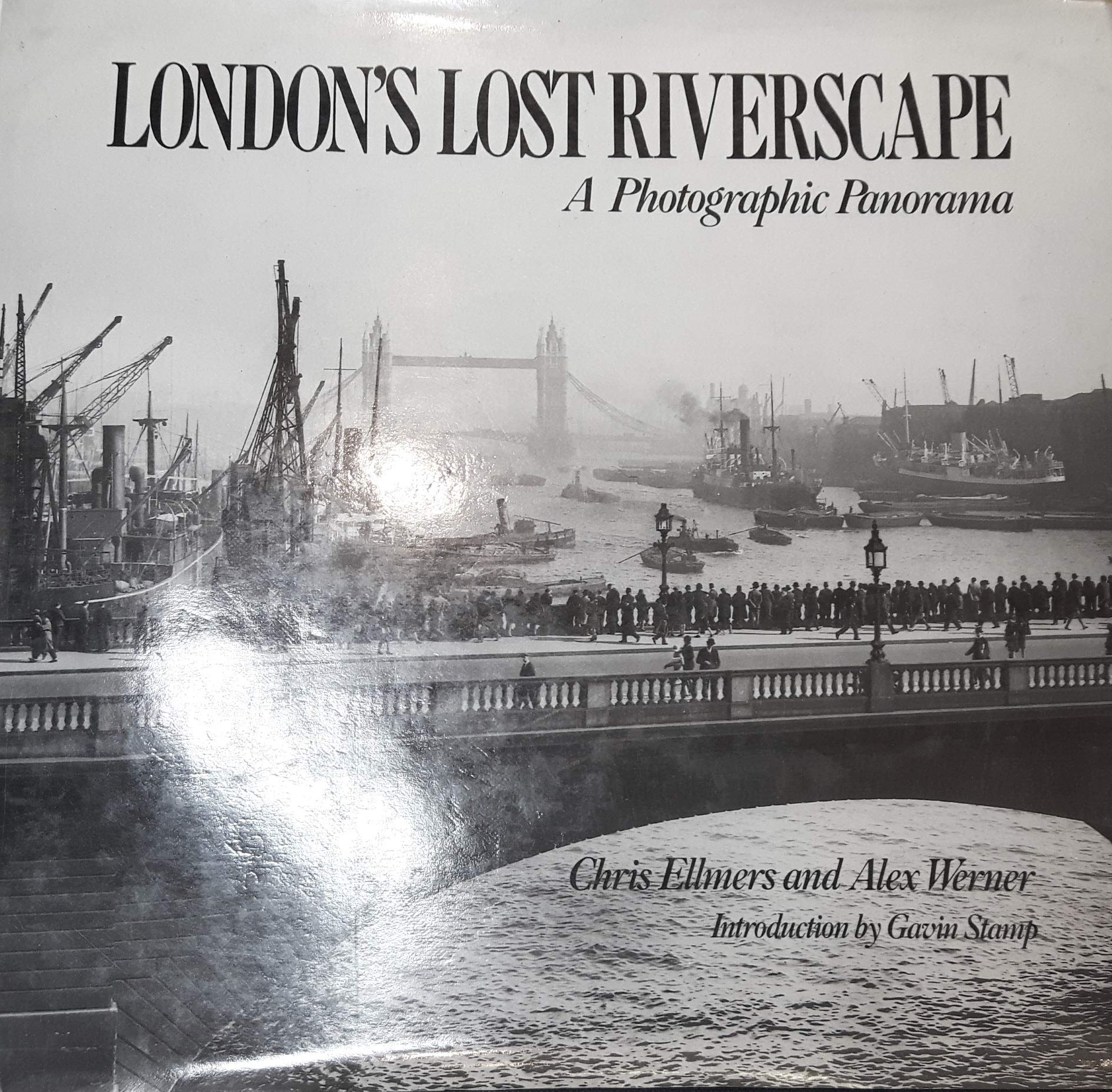London's Lost Riverscape: A Photographic Panorama Leisure, Home & Garden