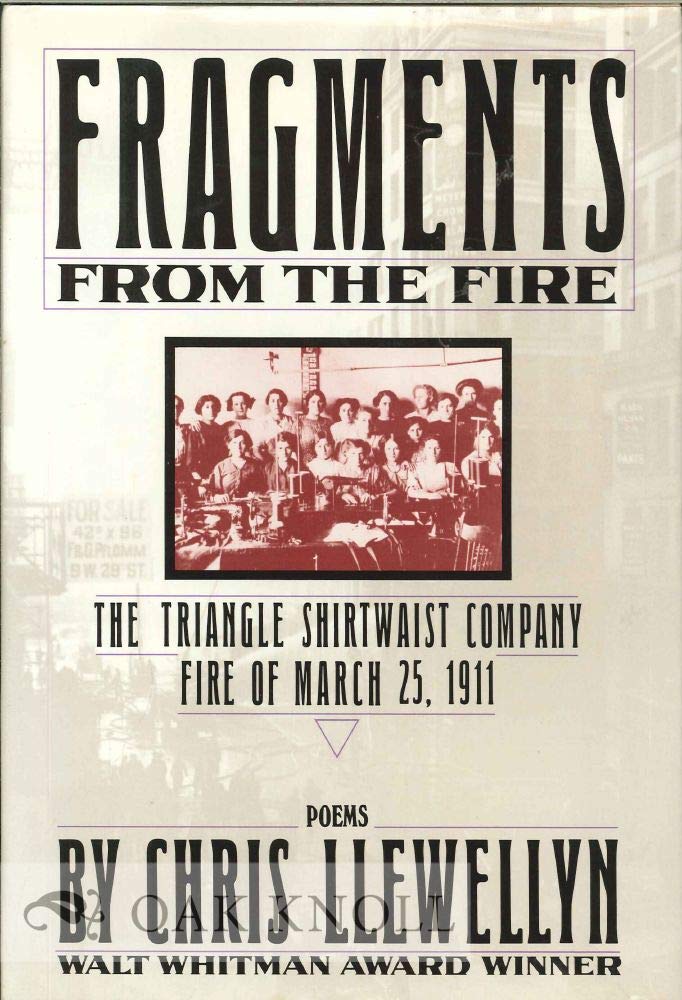Fragments from the Fire: The Triangle Shirtwaist Company Fire of March 25, 1911: Poems Poetry