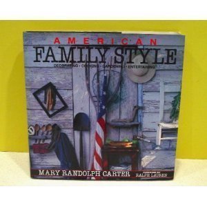 American Family Style: Home, Food, Gardening And Entertaining Architecture
