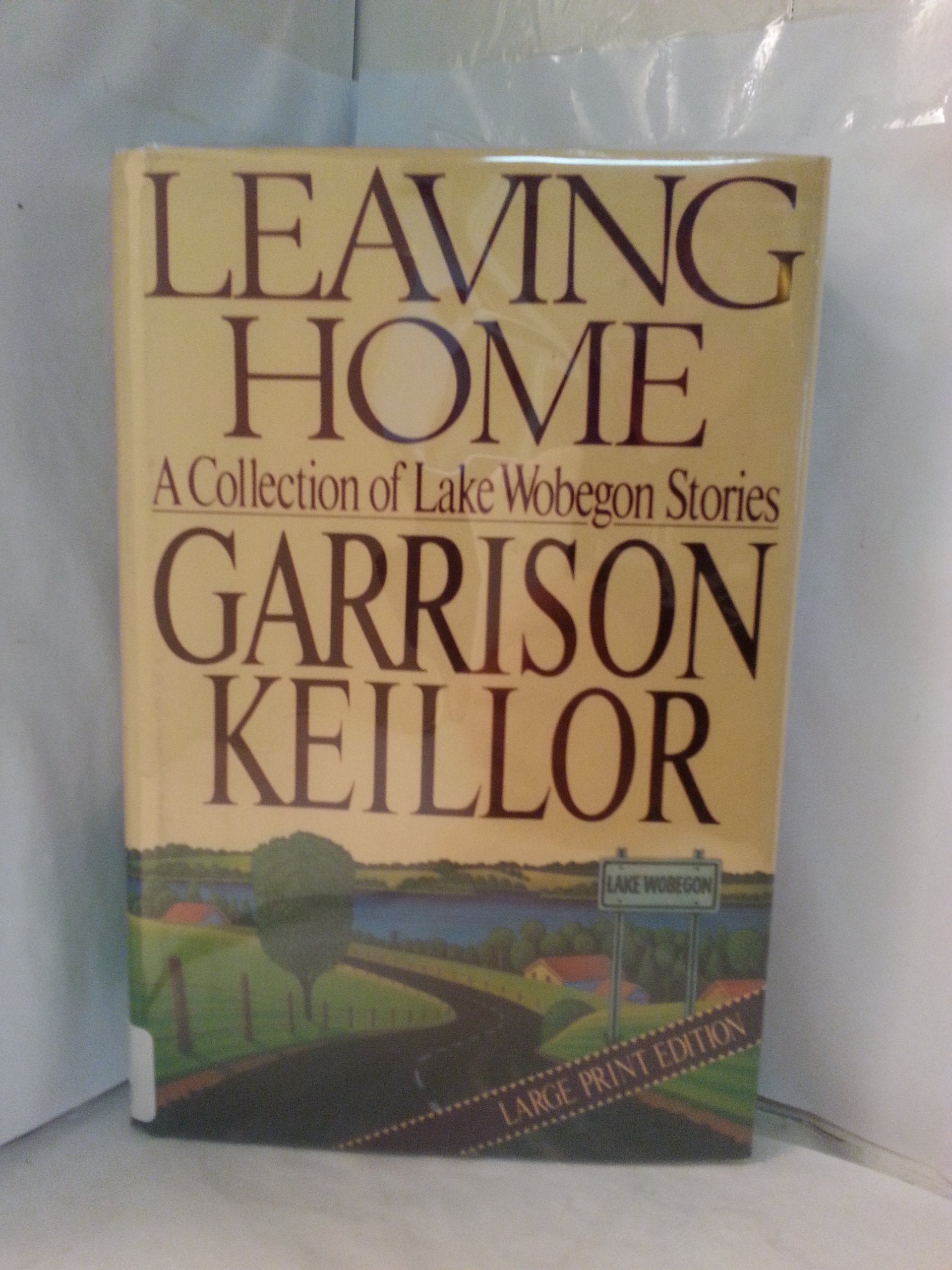 Leaving Home: A Collection of Lake Wobegon Stories book