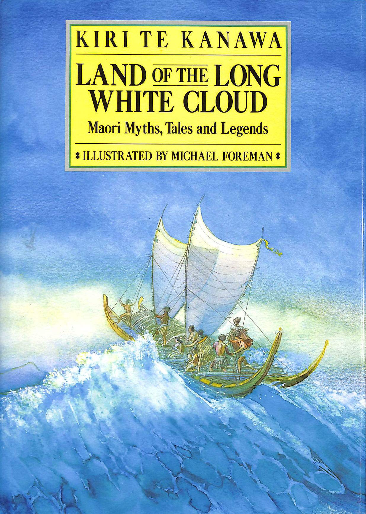 Land of the Long White Cloud: Maori Myths,Tales And Legends Contemporary literature