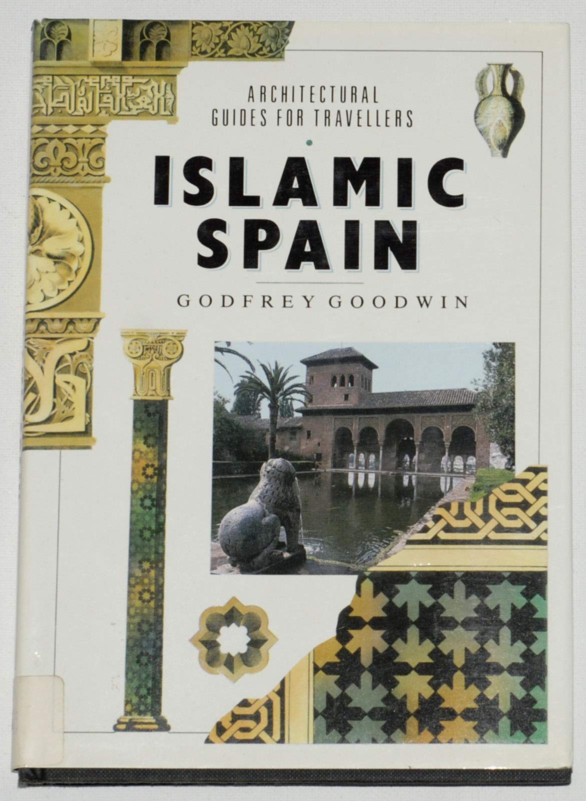 Islamic Spain: Architectural Guides for Travellers (Traveller's architecture guide) Religion & Esotericism