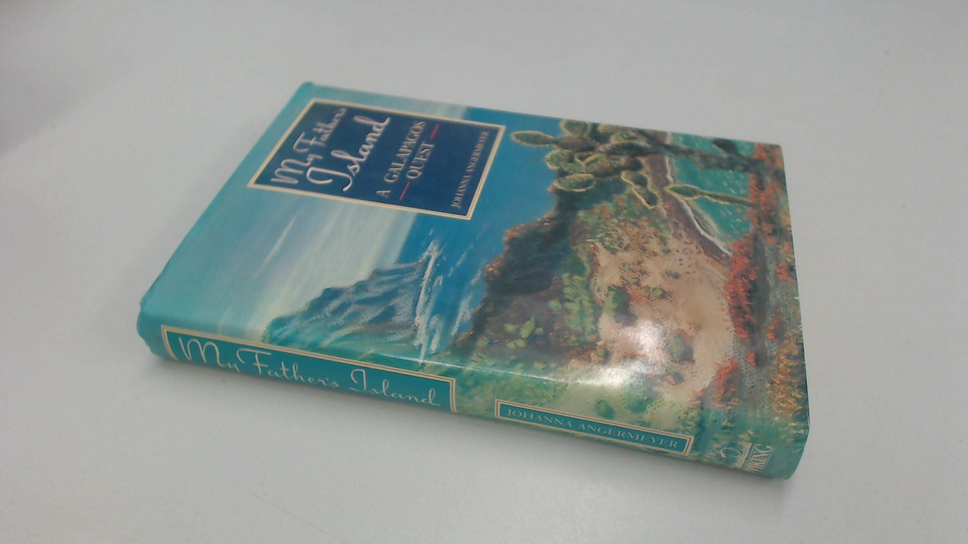 My Father's Island: A Galapagos Quest Memories