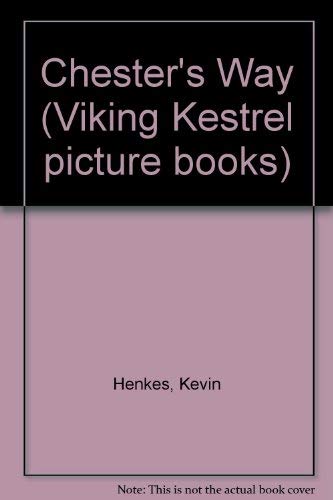 Chester's Way (Viking Kestrel picture books) Novels & Short Stories