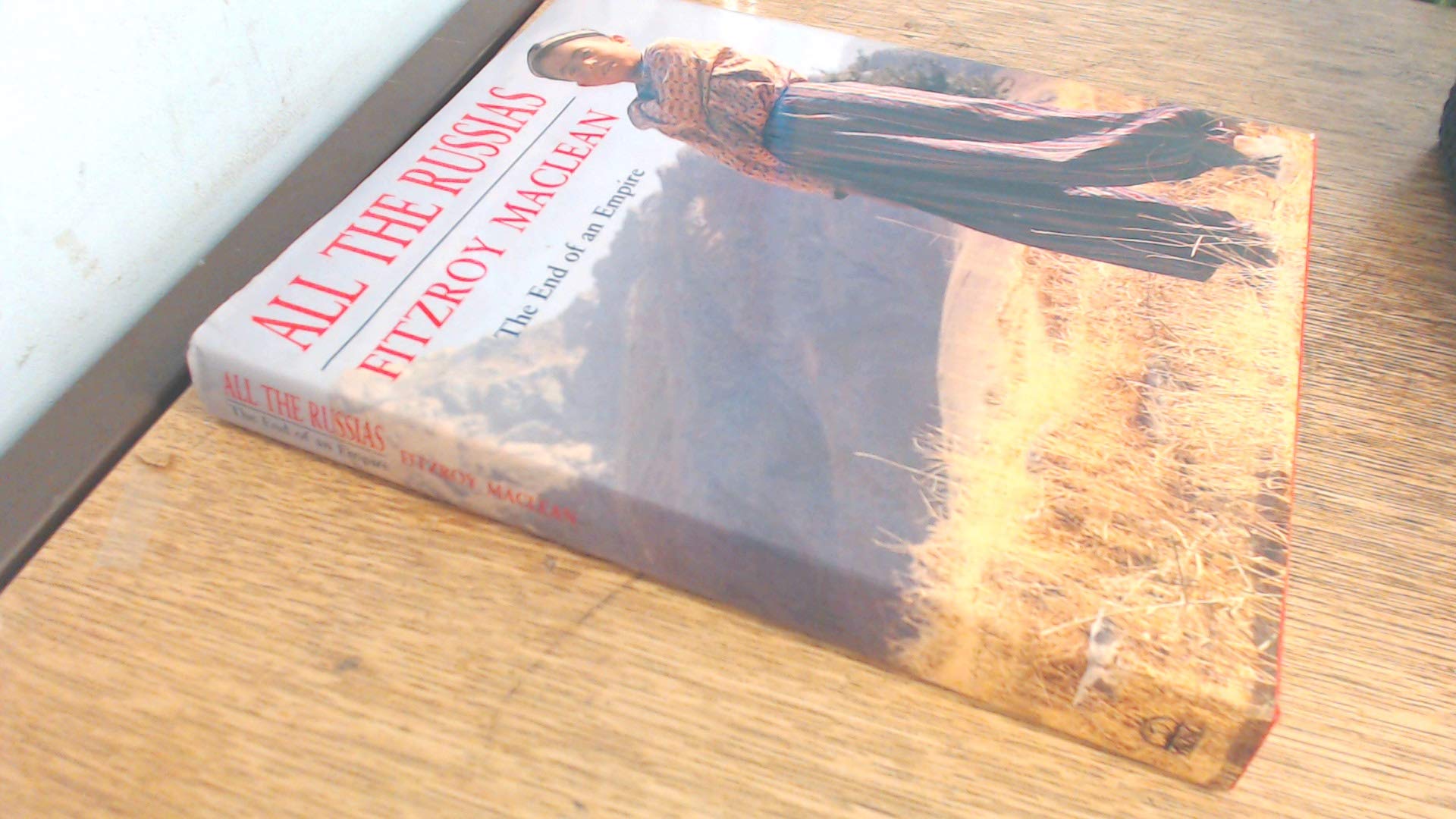 All the Russias: The End of an Empire book