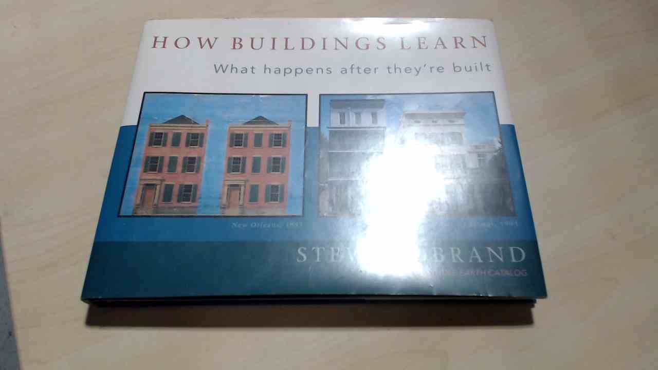 How Buildings Learn: What Happens After They're Built Business & Technology