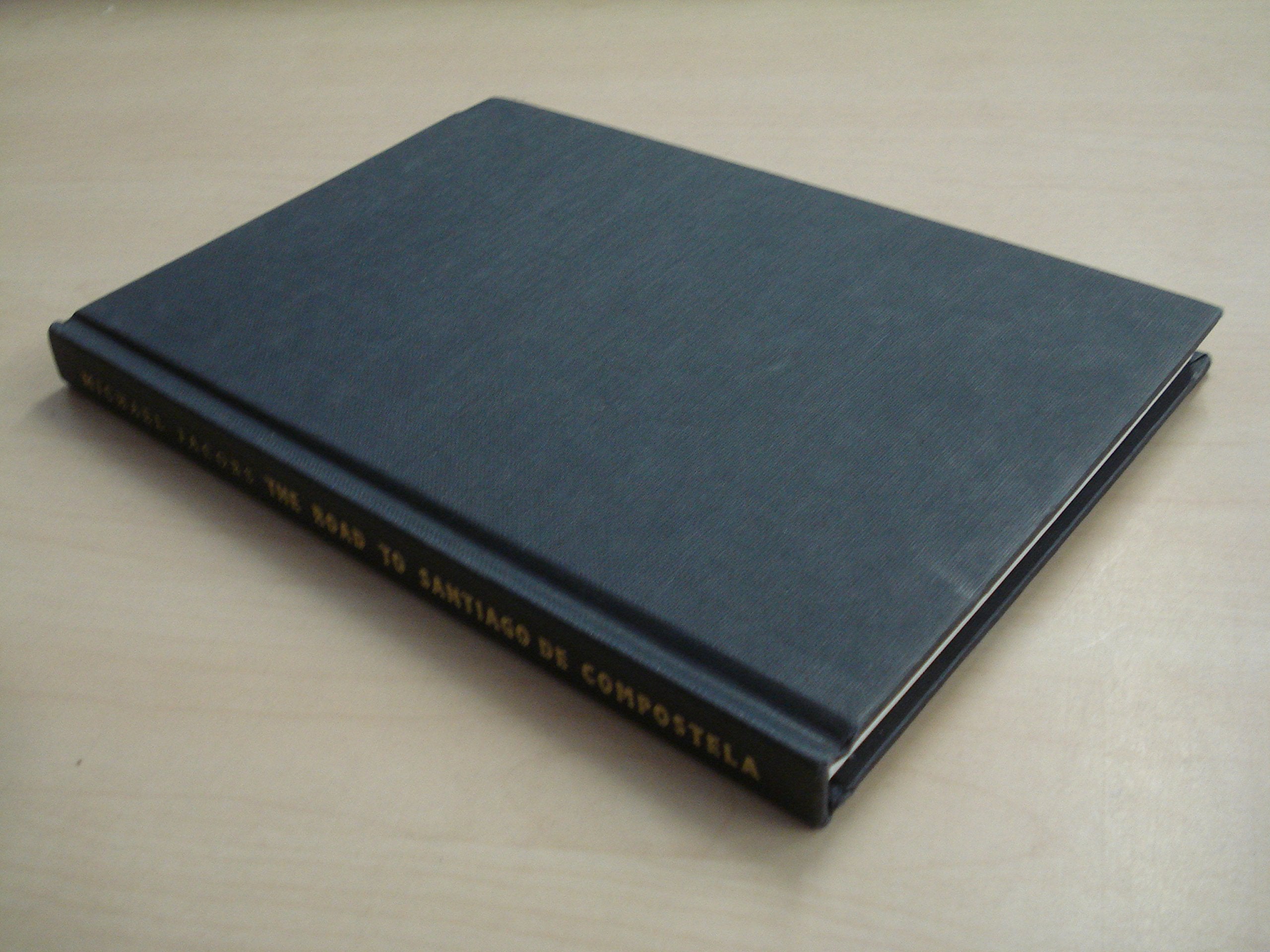 The Road to Santiago de Compostela: The Pilgrim's Route book