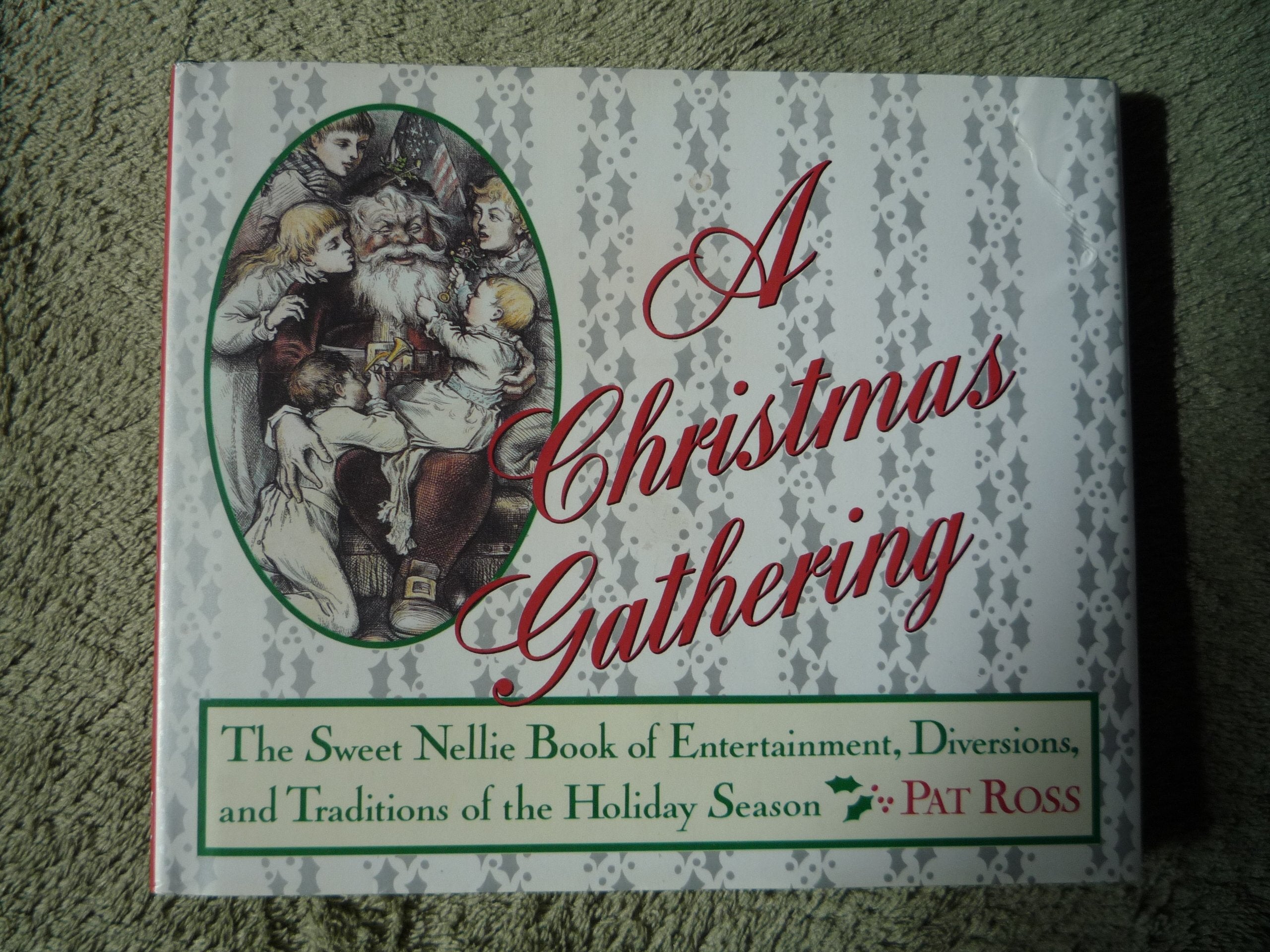 A Christmas Gathering: Entertainment, Diversions, and Traditions of the Holiday Season book