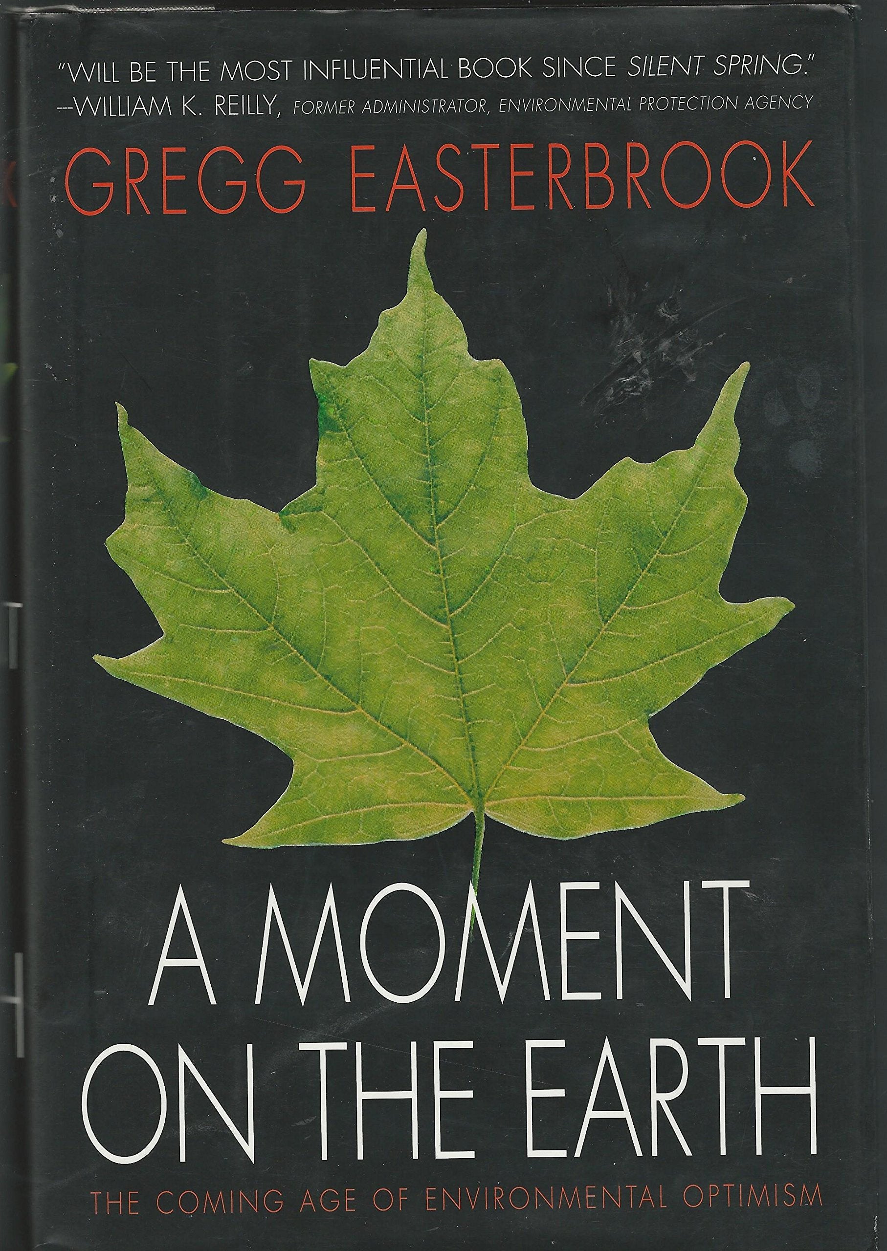 A Moment On the Earth: The Coming Age of Environmental Optimism book