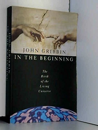 In the Beginning: The Birth of the Living Universe book