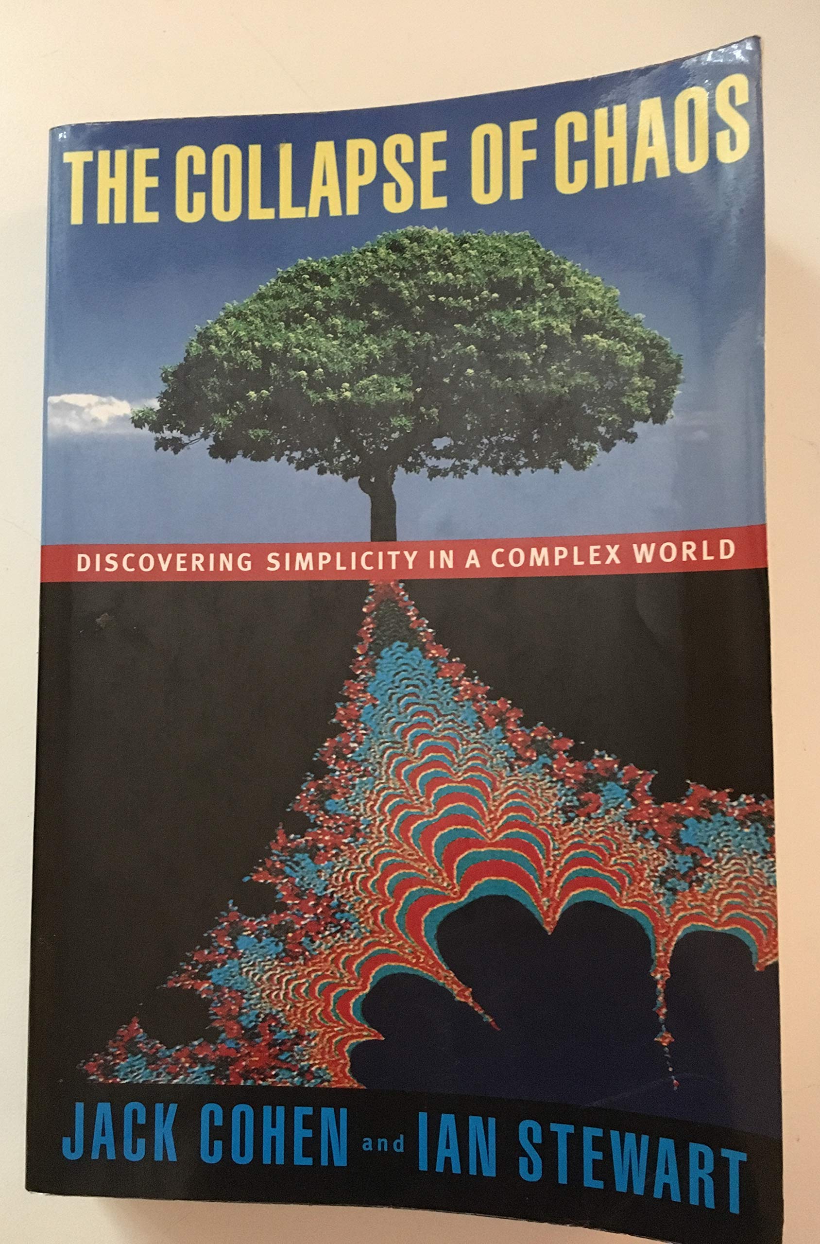 The Collapse of Chaos: Discovering Simplicity in a Complex World Business & Technology