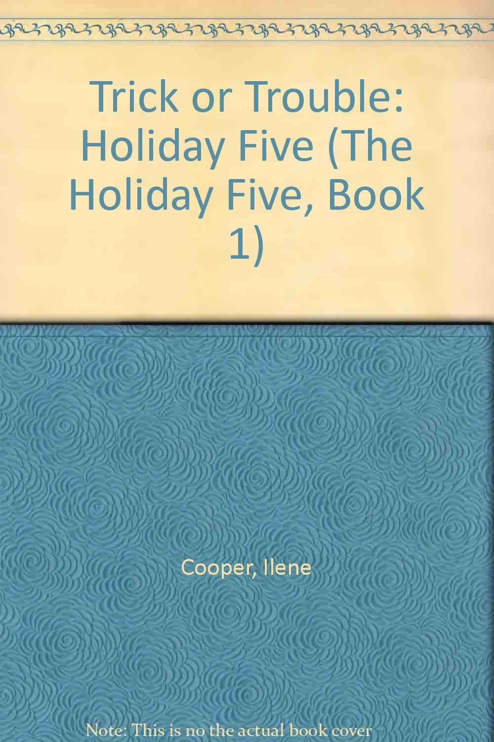 Trick or Trouble: The Holiday Five:Book 1 Novels & Short Stories