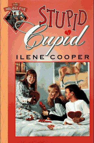 Stupid Cupid: Holiday Five Book 3 (The Holiday Five) Novels & Short Stories