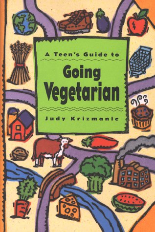 A Teen's Guide to Going Vegetarian Education