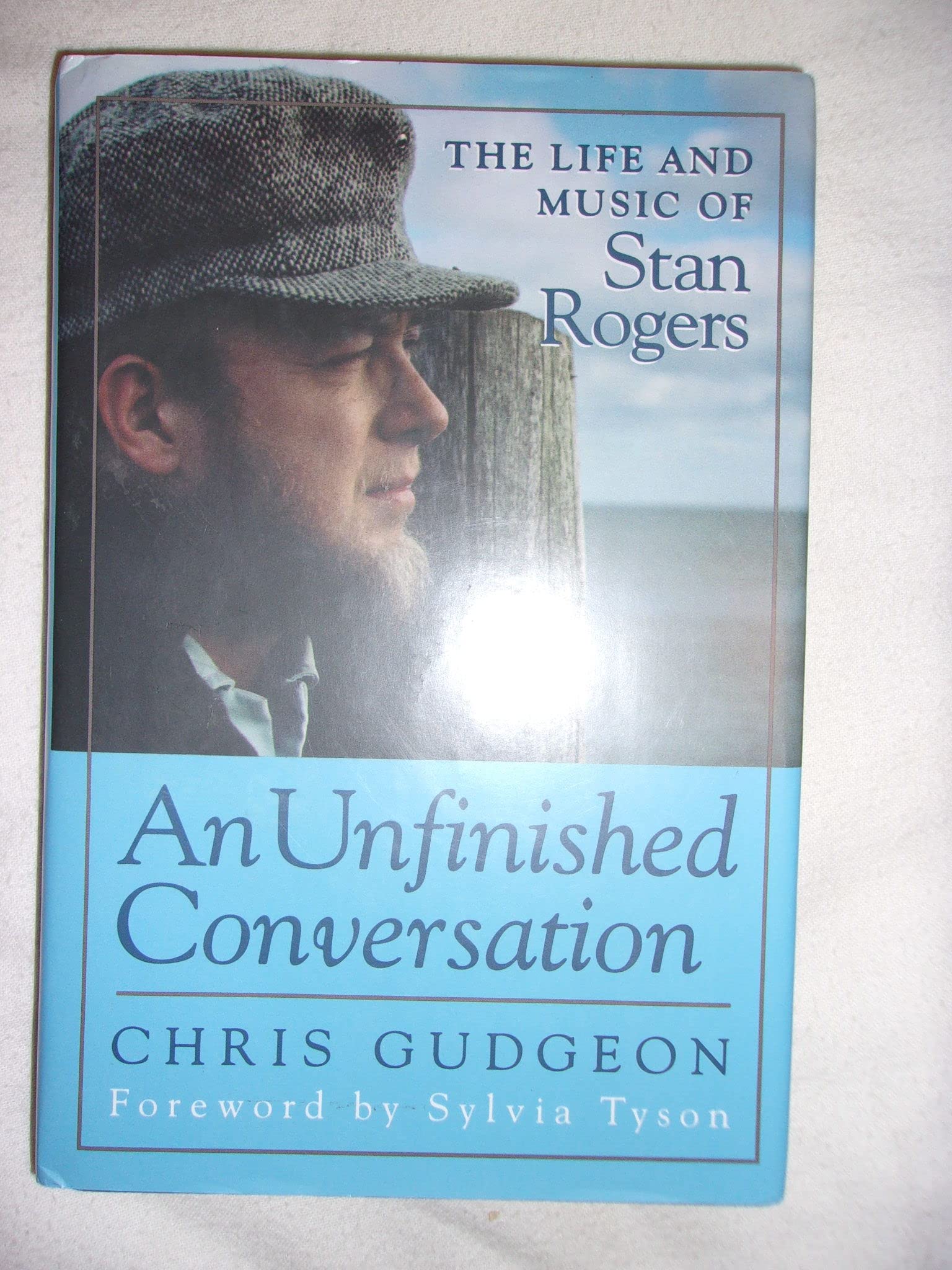 Unfinished Conversation: The Life And Music of Stan Rogers Books