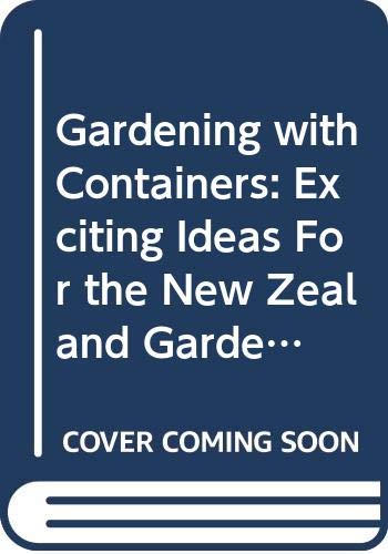 Gardening with Containers: Exciting Ideas For the New Zealand Gardener Books
