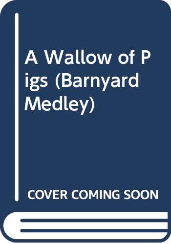 A Wallow of Pigs: Barnyard Medley Book 1 (The Viking Barnyard Medley) Books