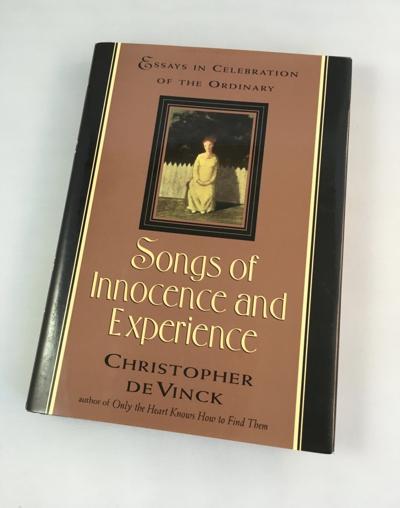 Songs of Innocence And Experience: Essays in Celebration of the Ordinary Contemporary literature