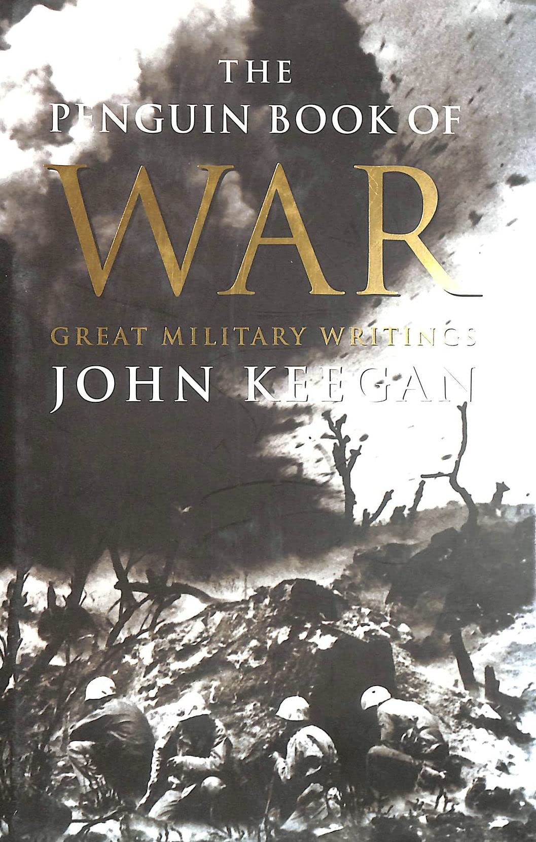 The Penguin Book of War: Great Military Writings book