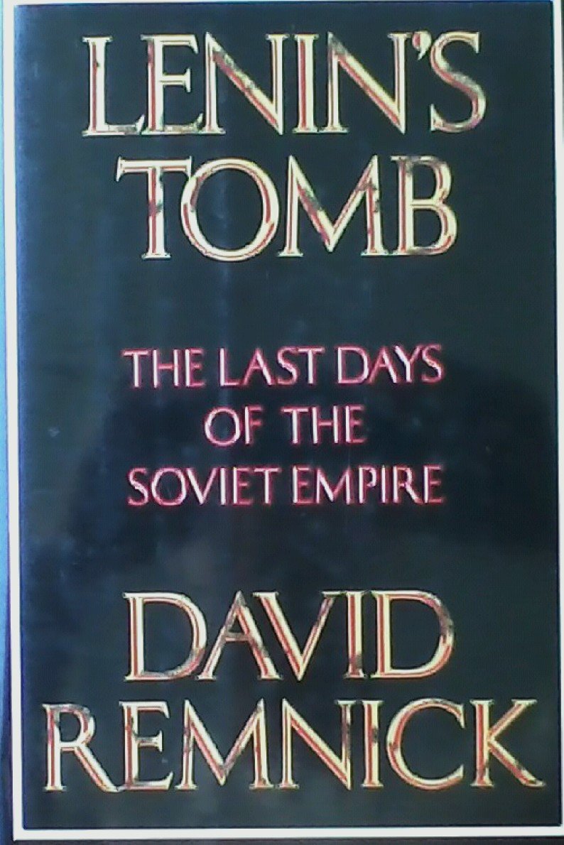 Lenin's Tomb: The Last Days of the Soviet Empire Books