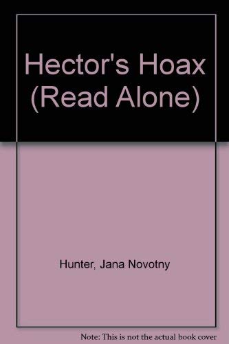 Hector's Hoax: Starring Hector; Hector's Hoax (Read Alone S.) Novels & Short Stories