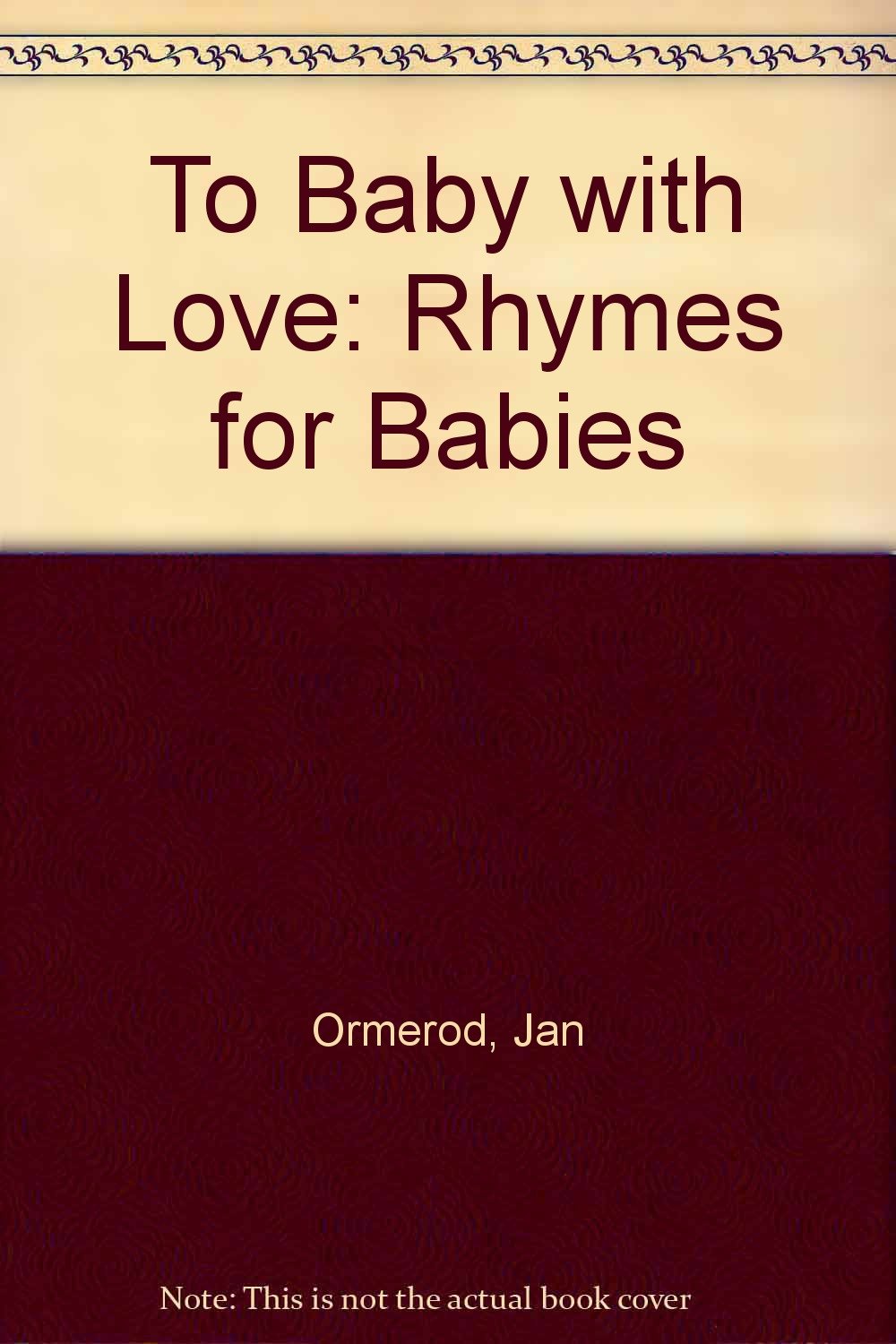 To Baby with Love: Rhymes For Babies Non-fiction