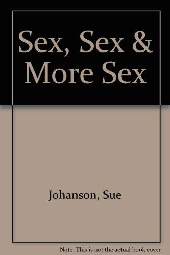 Sex Sex And More Sex: 101 Questions & Answers Books